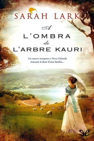 [Kauri-Trilogie 02] • A L’ombra De L’arbre Kauri